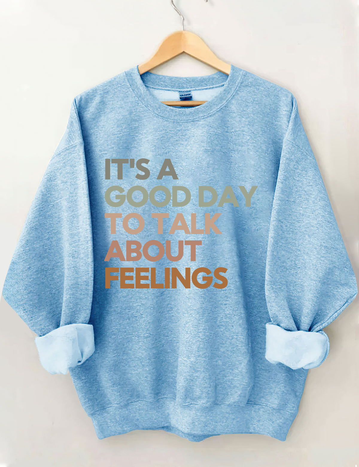 Good Day to Talk About Feelings Sweatshirt