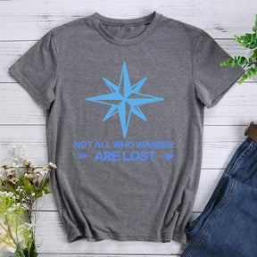 Not All Who Wander Are Lost T-shirt