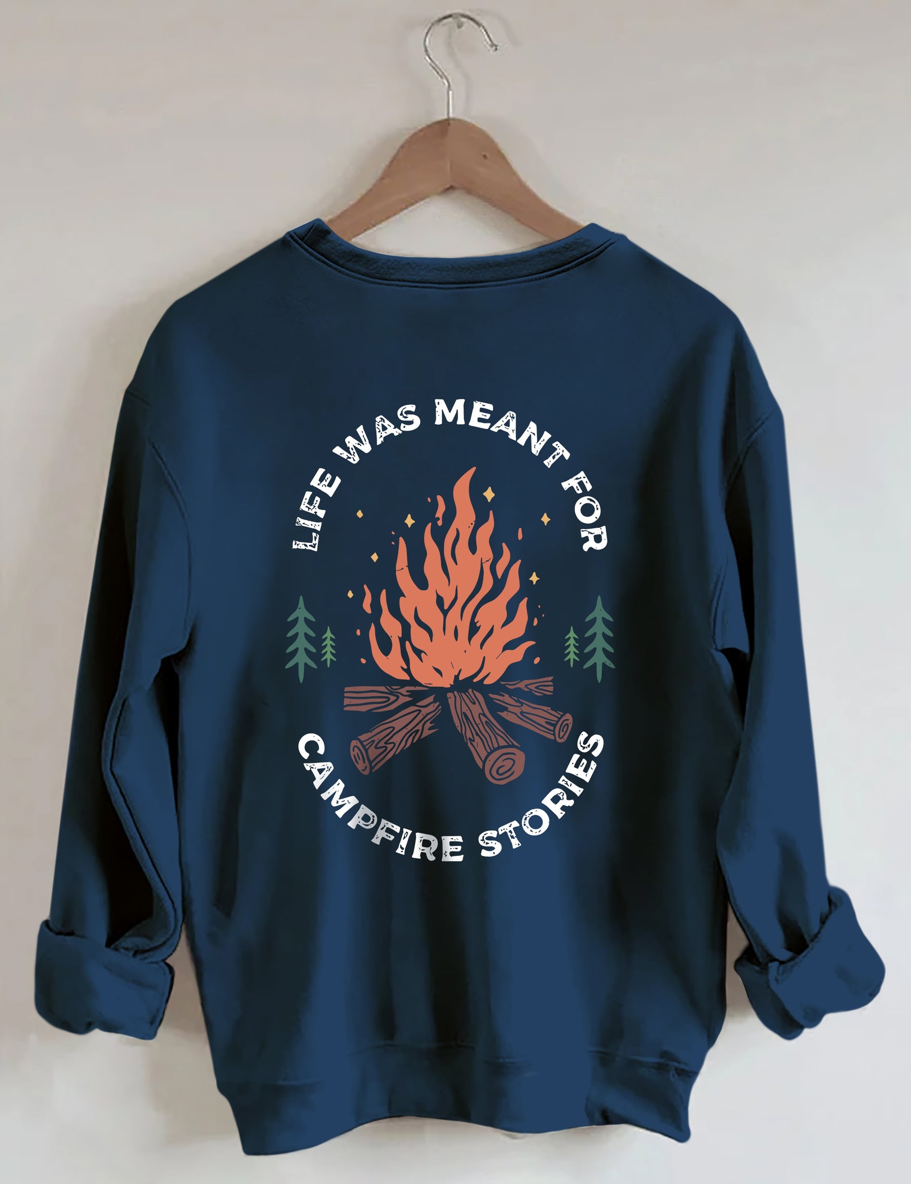 La vie était destinée aux histoires de feu de camp Sweatshirt