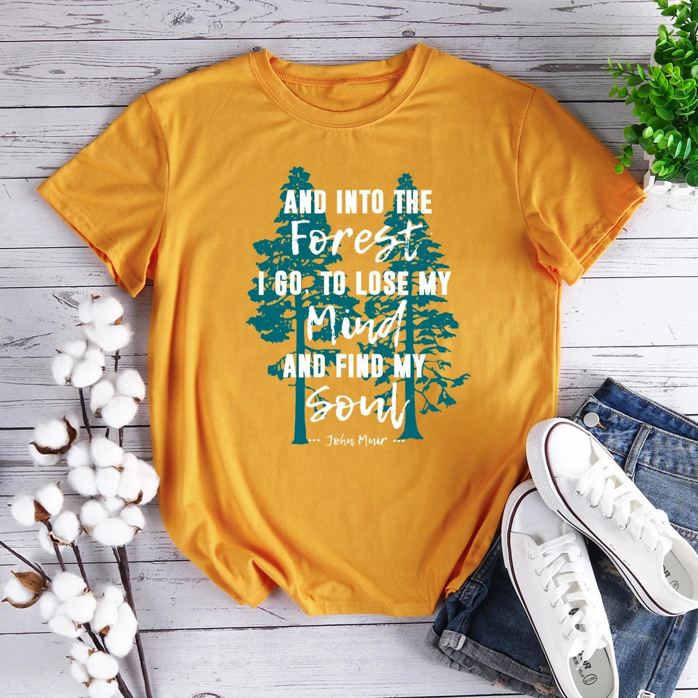 And Into the Forest I Go Muir Hiking T-shirt