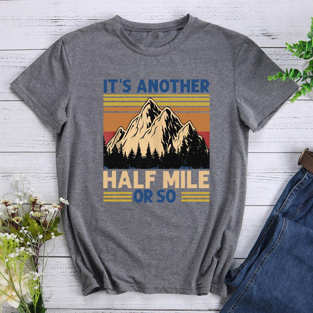 Retro It's Another Half Mile Or So T-shirt