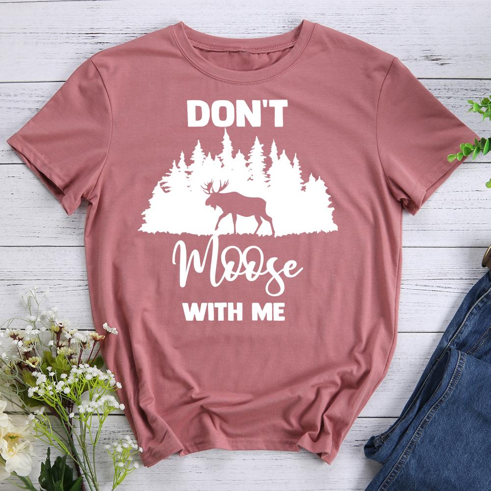 Don't Moose With Me Mountain T-shirt