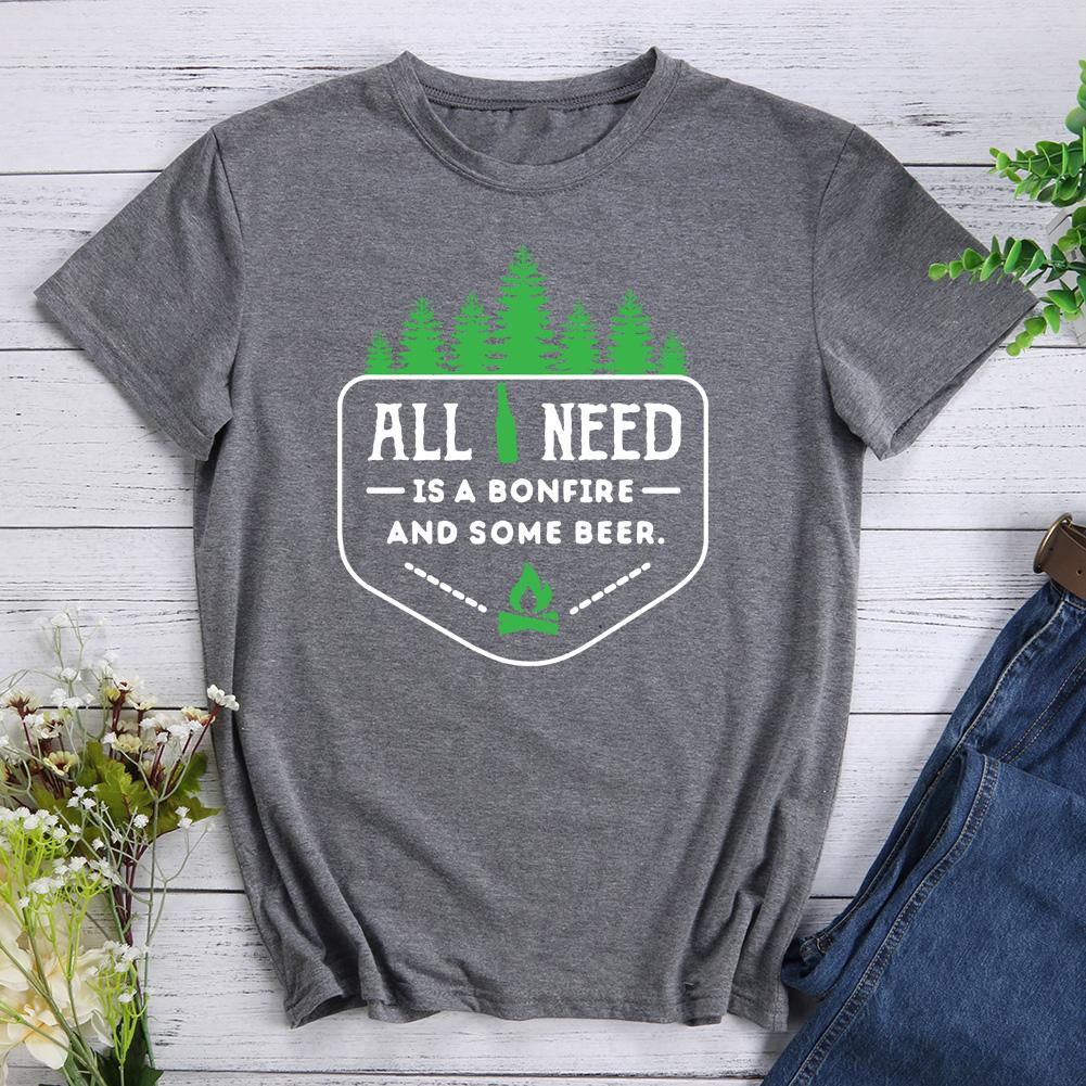 All You Need Is A Bonfire And Some Beer Hiking T-shirt