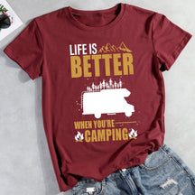 Life Is Better When You're Camping Hiking T-shirt