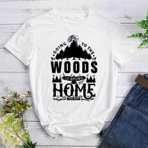 Going To The Woods Is Going Home Hiking T-shirt