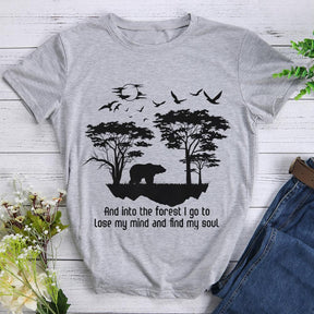 And Into The Forest I Go To Lose My Mind My Soul T-shirt