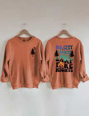 No City Lights Just Camp Fire Nights Sweatshirt