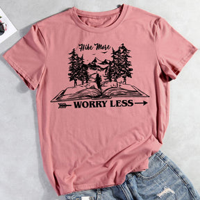 Hike More Worry Less T-shirt