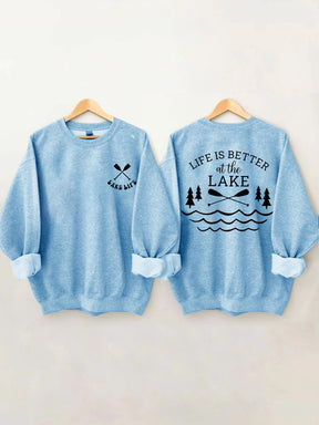 Life Is Better At The Lake Sweatshirt