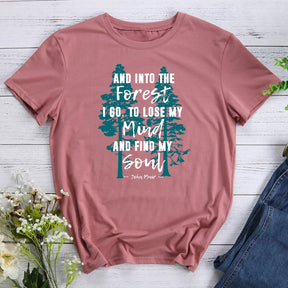 And Into the Forest I Go Muir Hiking T-shirt