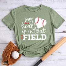 My Heart Is On That FIELD T-shirt