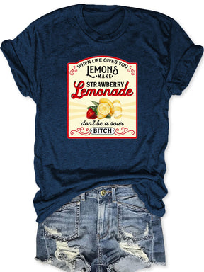 When Life Gives You Lemons T-shirt