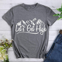 Let's Get High Hiking T-shirt