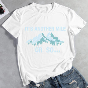 It's Another Mile Or So Hiking T-shirt