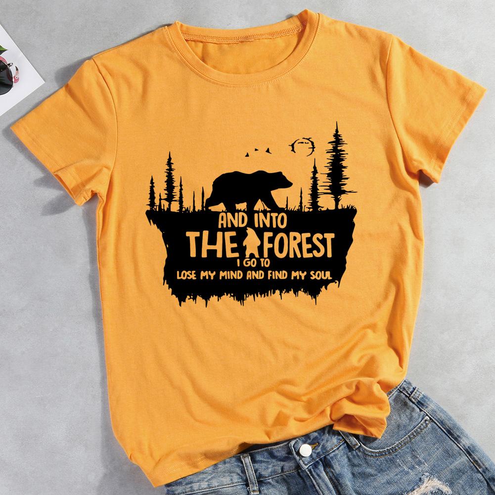 And Into The Forest I Go To Lost My Mind T-shirt