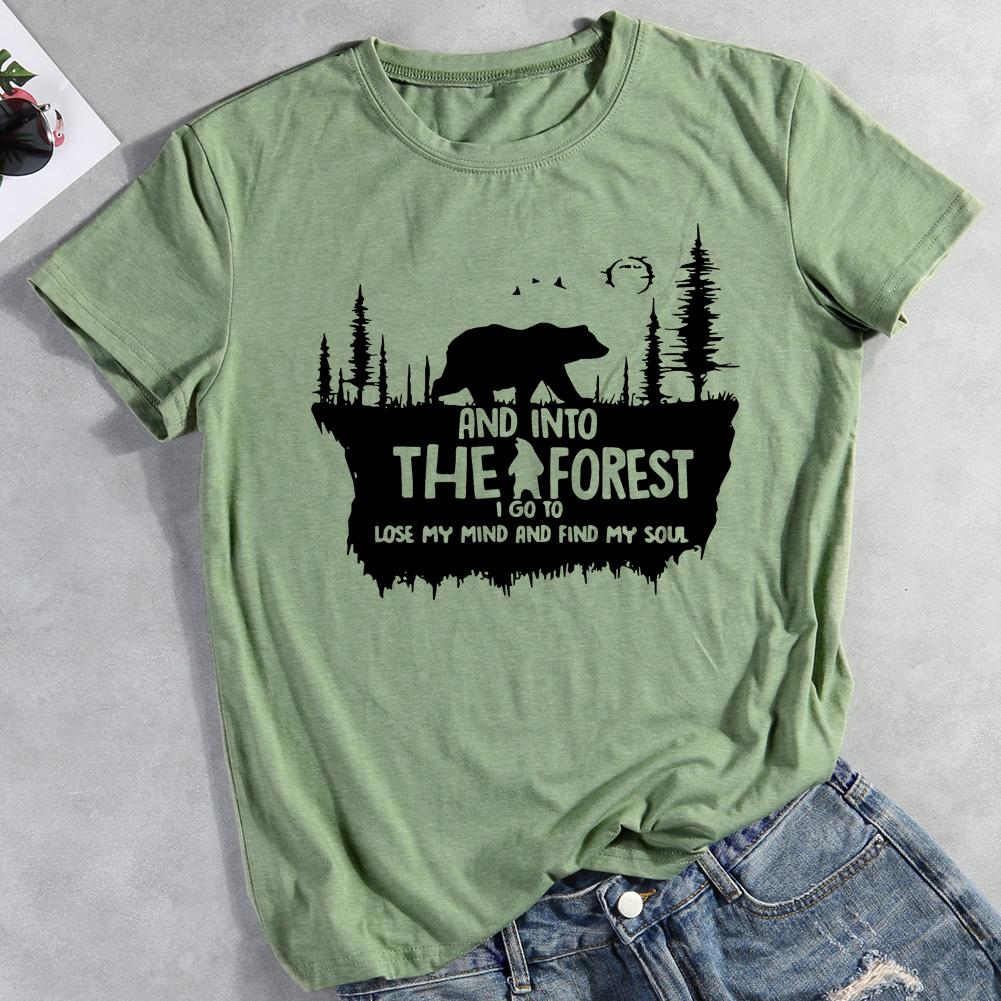 And Into The Forest I Go To Lost My Mind T-shirt