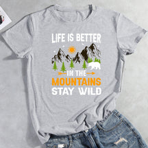 Life Is Better In The Mountains T-shirt