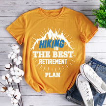 Hiking The Best Retirement Plan T-shirt