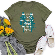 And Into The Forest I Go T-shirt