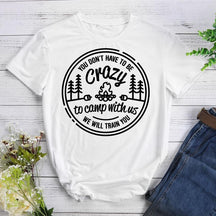 Crazy Camping Friends Round Neck T-shirt