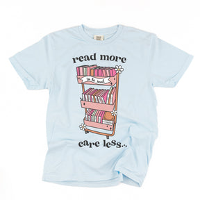 Read More Care Less T-shirt