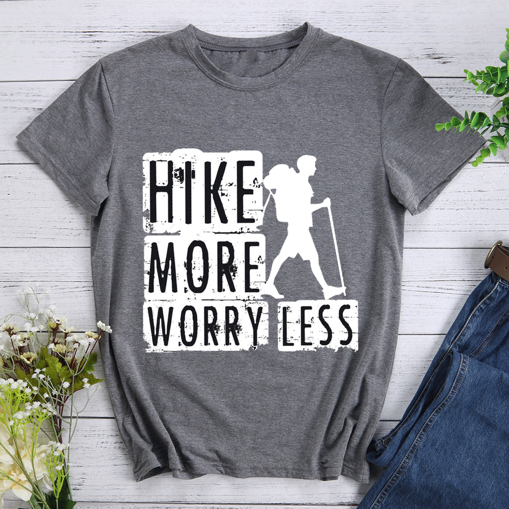 Hike More Worry Less T-shirt