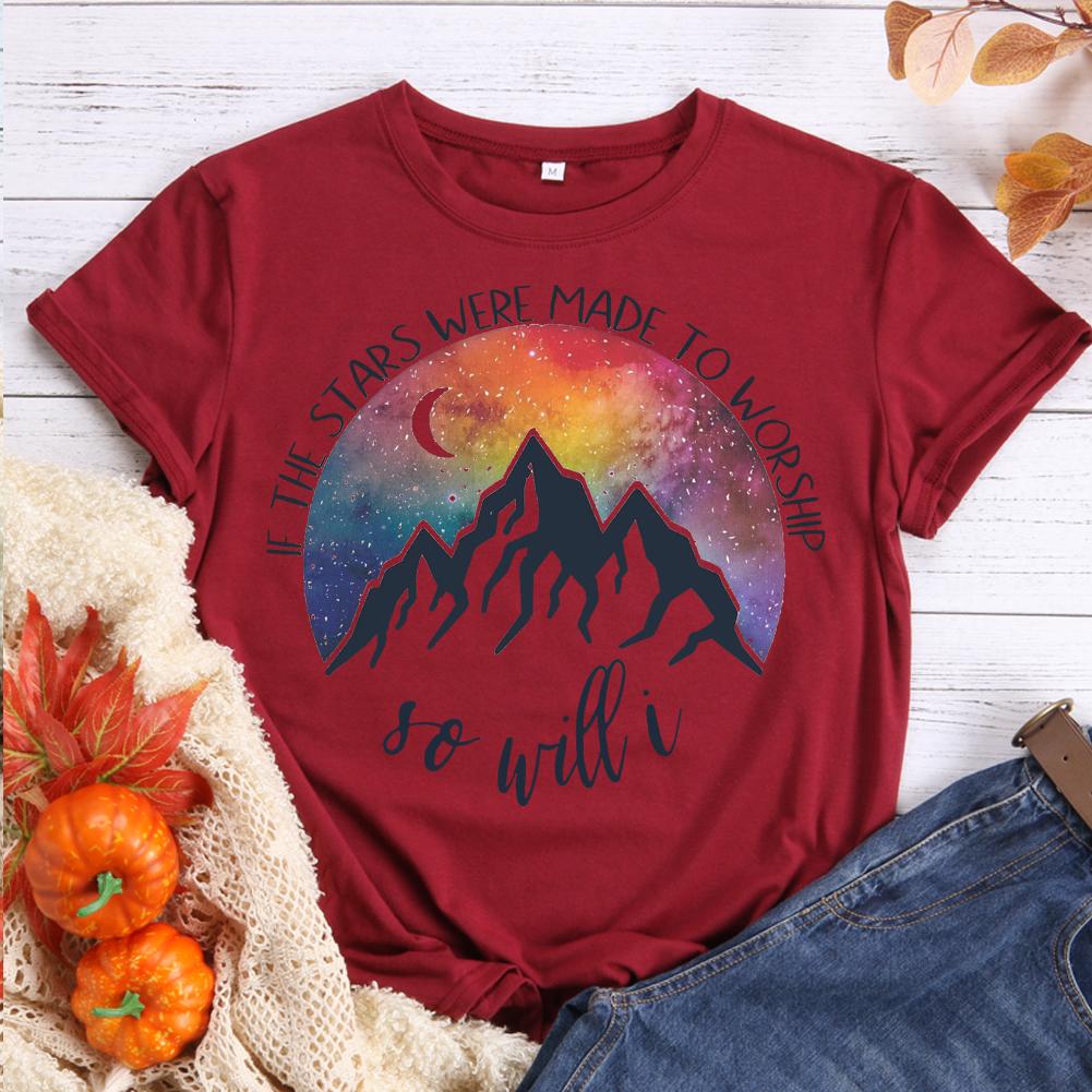 If The Stars Were Made To Worship So Will I T-shirt