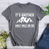 Retro It's Another Half Mile Or So Hiking T-shirt