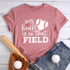 My Heart Is On That FIELD T-shirt