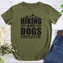 Mountain Hiking And Dogs Kinda Day T-shirt