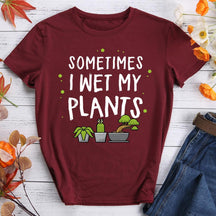 Sometimes I Wet My Plants Hiking T-shirt