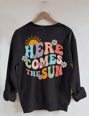 Here Comes The Sun Sweatshirt