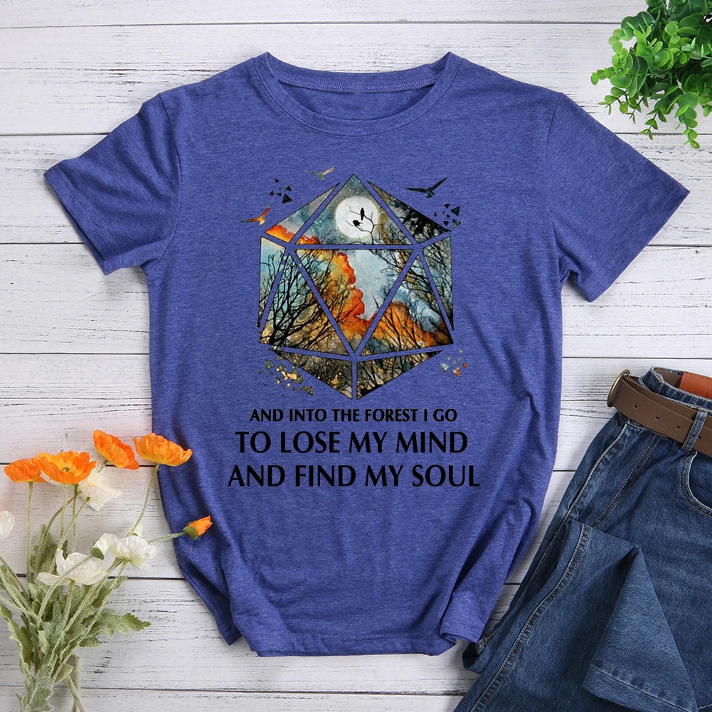 And Into The Forest I Go To Lose My Mind My Soul Hiking T-shirt