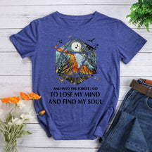 And Into The Forest I Go To Lose My Mind My Soul Hiking T-shirt