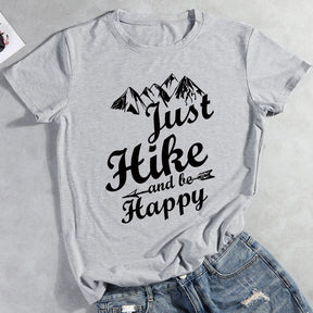 Just Hike And Be Happy T-shirt