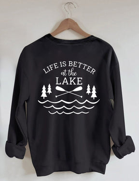 Life Is Better At The Lake Sweatshirt