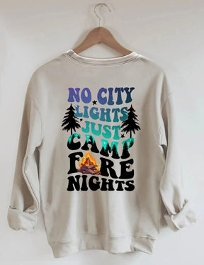 No City Lights Just Camp Fire Nights Sweatshirt