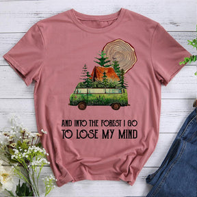 And Into The Forest I Go To Lose My Mind My Soul T-shirt