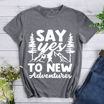 Say Yes To New Adventures Hiking T-shirt