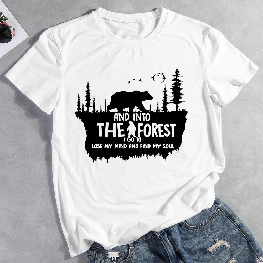 And Into The Forest I Go To Lost My Mind T-shirt