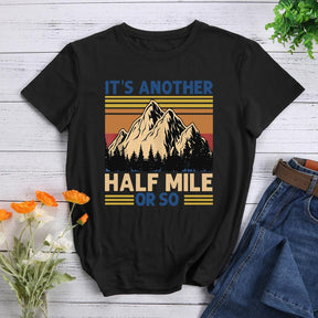 Retro It's Another Half Mile Or So T-shirt