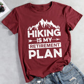 Hiking Is My Retirement Plan T-shirt