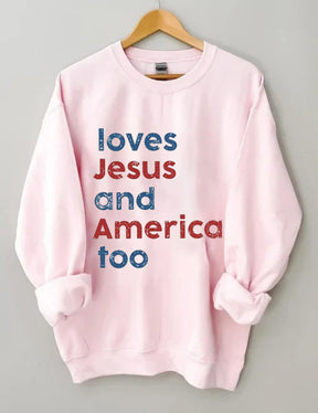 Loves America Too Sweatshirt