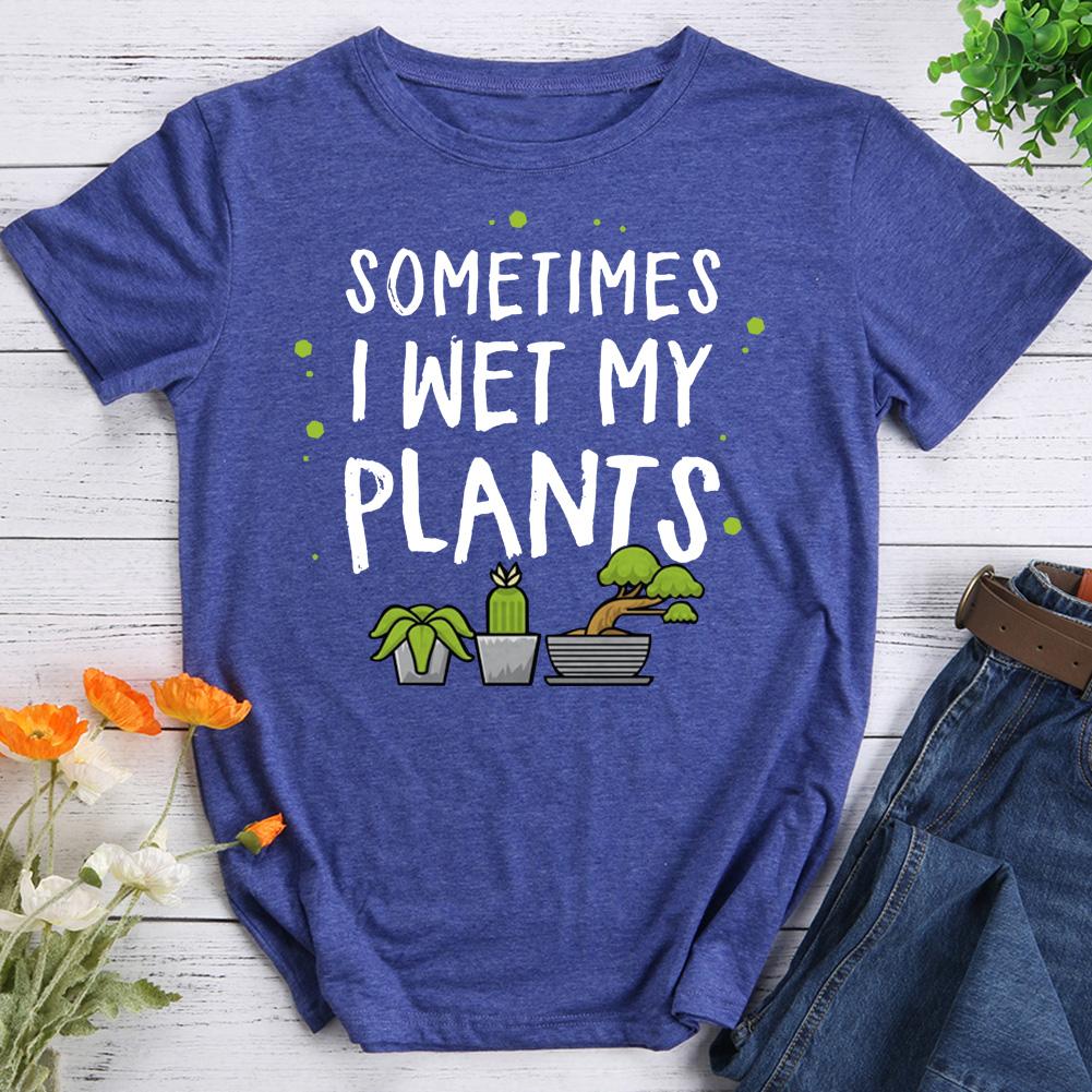 Sometimes I Wet My Plants Hiking T-shirt