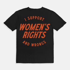 Vintage I Support Women's Rights And Wrongs T-shirt