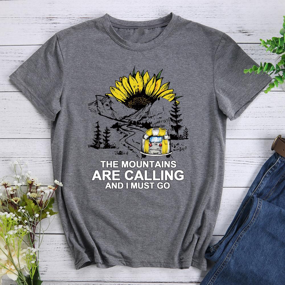 Mountains Are Calling And I Must Go Hiking T-shirt