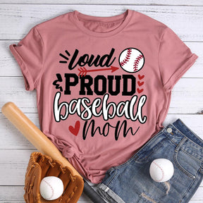 Loud Proud Baseball Mom T-shirt