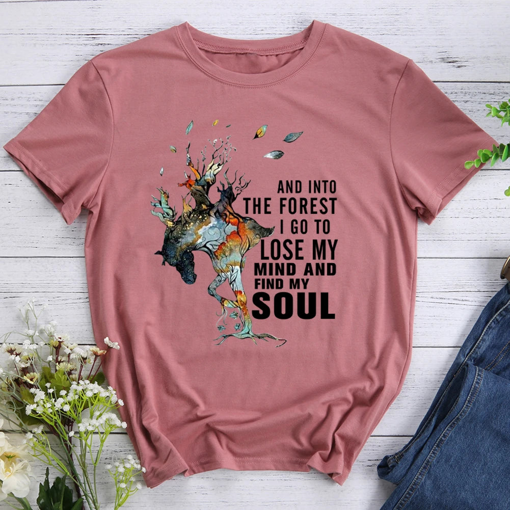 And Into The Forest I Go To Lose My Mind My Soul Hiking T-shirt