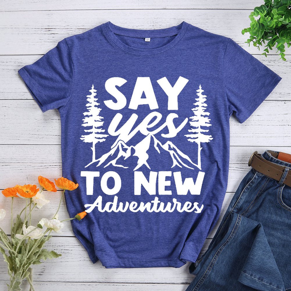 Say Yes To New Adventures Hiking T-shirt