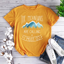 Mountains Are Calling And I Must Go T-shirt